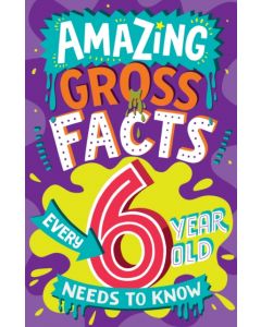 Amazing Gross Facts Every 6 Year Old Needs to Know