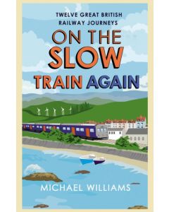 On the Slow Train Again