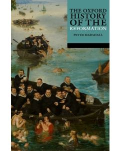 The Oxford History of the Reformation