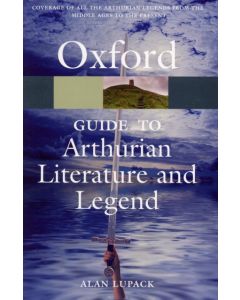 The Oxford Guide to Arthurian Literature and Legend