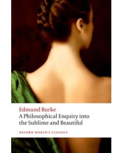 A Philosophical Enquiry into the Origin of our Ideas of the Sublime and the Beautiful