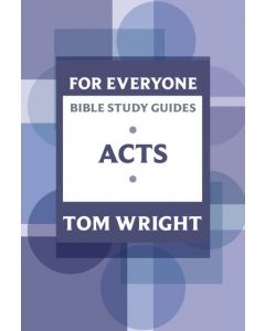 For Everyone Bible Study Guide: Acts