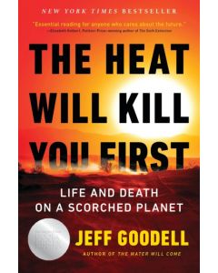 The Heat Will Kill You First