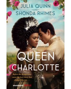 Queen Charlotte: Before the Bridgertons came the love story that changed the ton...