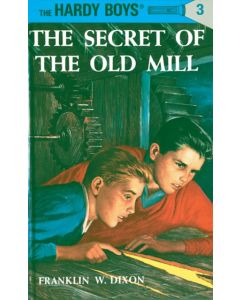 Hardy Boys 03: the Secret of the Old Mill