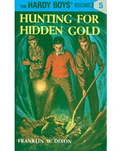 Hardy Boys 05: Hunting for Hidden Gold