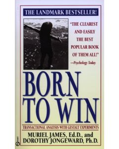 Born to Win: Transactional Analysis with Gestalt Experiments