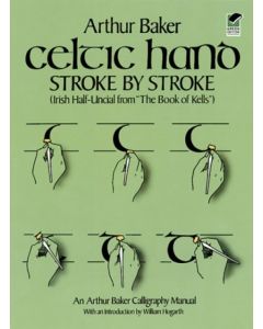 Celtic Hand Stroke by Stroke (Irish Half-Uncial from "the Book of Kells")