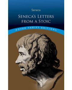 Seneca'S Letters from a Stoic
