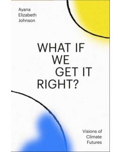 What If We Get It Right?