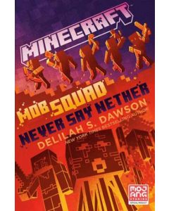 Minecraft: Mob Squad: Never Say Nether
