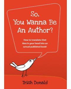 So, You Wanna Be an Author?