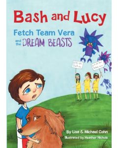Bash and Lucy Fetch Team Vera and the Dream Beasts