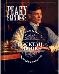The Official Peaky Blinders Cocktail Book