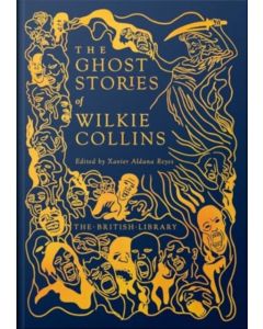 The Ghost Stories of Wilkie Collins
