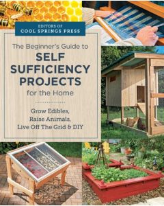 Beginner's Guide to Self Sufficiency Projects for the Home