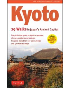 Kyoto, 29 Walks in Japan's Ancient Capital