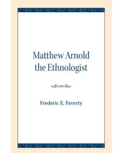 Matthew Arnold the Ethnologist