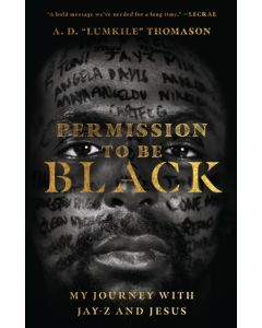 Permission to Be Black – My Journey with Jay–Z and Jesus