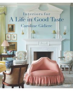 Interiors for a Life in Good Taste