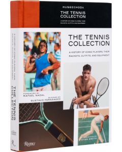 Tennis Collection : A History of Iconic Players, Their Rackets, Outfits, and Equipment, The
