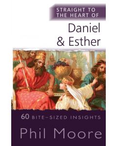 Straight to the Heart of Daniel and Esther