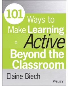 101 Ways to Make Learning Active Beyond the Classroom