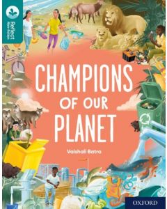 Oxford Reading Tree TreeTops Reflect: Oxford Reading Level 16: Champions of Our Planet