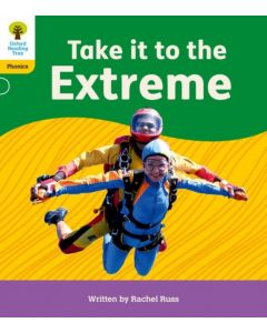Oxford Reading Tree: Floppy's Phonics Decoding Practice: Oxford Level 5: Take it to the Extreme