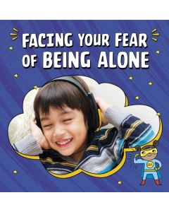 Facing Your Fear of Being Alone