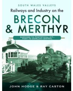 Railways and Industry on the Brecon & Merthyr