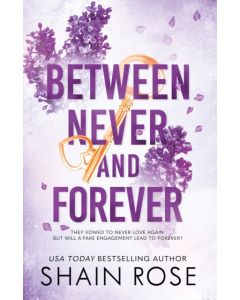 BETWEEN NEVER AND FOREVER