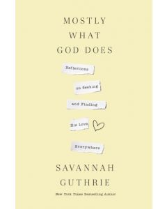 Mostly What God Does