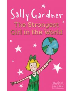 Magical Children: The Strongest Girl In The World