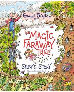 The Magic Faraway Tree: Silky's Story