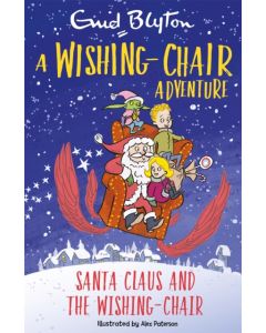 A Wishing-Chair Adventure: Santa Claus and the Wishing-Chair