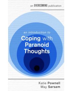An Introduction to Coping with Paranoid Thoughts