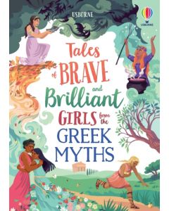 Tales of Brave and Brilliant Girls from the Greek Myths