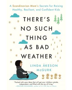 There's No Such Thing as Bad Weather