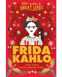 Little Guides to Great Lives: Frida Kahlo
