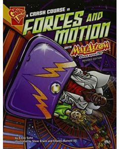 Graphic Science Crash Course in Forces and Motion with Max Axiom, Super Scientist