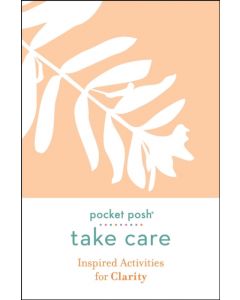 Pocket Posh Take Care: Inspired Activities for Clarity
