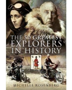 The 50 Greatest Explorers in History