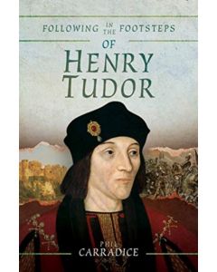 Following in the Footsteps of Henry Tudor