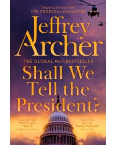 Shall We Tell the President?