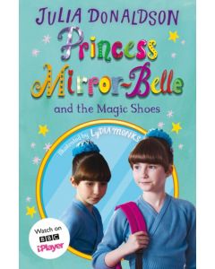 Princess Mirror-Belle and the Magic Shoes