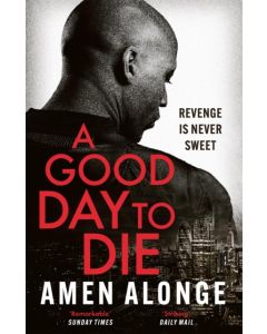 A Good Day to Die