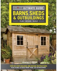 Ultimate Guide: Barns, Sheds & Outbuildings, Updated 4th Edition