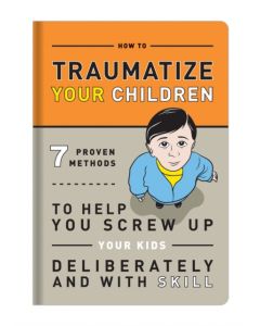 Knock Knock Traumatize Your Children