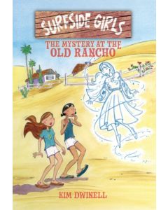 Surfside Girls: The Mystery at the Old Rancho